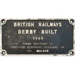 Worksplate BRITISH RAILWAYS DERBY BUILT 1965 POWER EQUIPMENT BY ASSOCIATED ELECTRICAL INDUSTRIES LTD