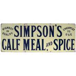 Advertising enamel sign SIMPSON'S CALF MEAL AND SPICE HIGHEST IN QUALITY CHEAPEST TO USE. In good