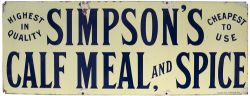 Advertising enamel sign SIMPSON'S CALF MEAL AND SPICE HIGHEST IN QUALITY CHEAPEST TO USE. In good