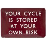 BR(M) FF enamel railway sign YOUR CYCLE IS STORED AT YOUR OWN RISK. Measures 18in x 12in and is in