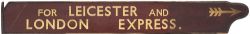 BR(M) platform Indicator Board FOR LEICESTER AND LONDON EXPRESS. Double sided wood complete with