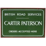 Advertising enamel sign BRITISH ROAD SERVICES CARTER PATTERSON ORDERS ACCEPTED HERE. In excellent