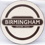 BR enamel Totem Roundel FF BIRMINGHAM SNOW HILL from the ex GWR mainline station in the heart of