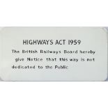 BR FF enamel railway sign HIGHWAYS ACT 1959 THE BRITISH RAILWAYS BOARD HEREBY GIVE NOTICE THAT