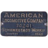 Worksplate AMERICAN LOCOMOTIVE COMPANY SCHENECTADY WORKS JANUARY 1946 74241 ex 2-8-2 built for the