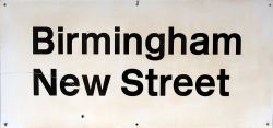 BR station sign BIRMINGHAM NEW STREET from the former London and North Western Railway station in