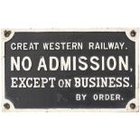 GWR cast iron sign GREAT WESTERN RAILWAY NO ADMISSION EXCEPT ON BUSINESS BY ORDER. In original