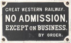 GWR cast iron sign GREAT WESTERN RAILWAY NO ADMISSION EXCEPT ON BUSINESS BY ORDER. In original