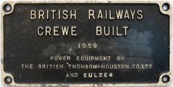 Worksplate BRITISH RAILWAYS CREWE BUILT 1959 POWER EQUIPMENT BY THE BRITISH THOMSON-HOUSTON CO LTD