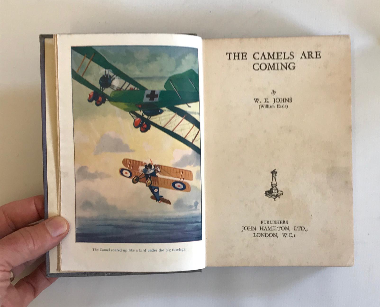 BIGGLES, THE CAMELS ARE COMING, [1934] W.E. Johns, John Hamilton; stained boards, faded spine, - Image 2 of 2