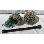 Green glass fishing floats x 2 15cms, 1 blue 9cms with net bag and a cane priest, missing rope