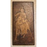 Pyrography picture of knight on horseback. 62 x 31cms.