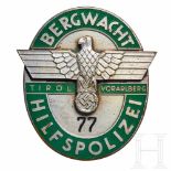 A Badge of the "Bergwacht Hilfspolizei Tirol Vorarlberg"The Tirol Bergwacht was reconstituted as the