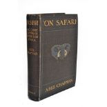 ABEL CHAPMAN (1851-1929) 'ON SAFARI BIG GAME HUNTING IN BRITISH EAST AFRICA', with studies in bird-