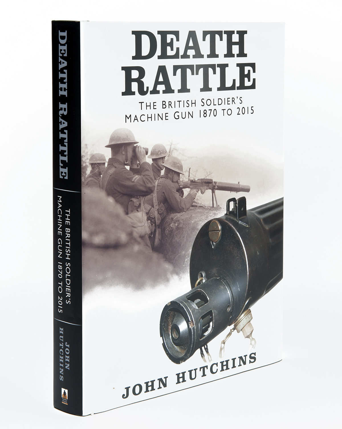 JOHN HUTCHINS 'DEATH RATTLE - THE BRITISH SOLDIER'S MACHINE GUN 1870-2015', published by Tommy