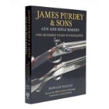DONALD DALLAS 'JAMES PURDEY & SONS GUN AND RIFLE MAKERS - TWO HUNDRED YEARS OF EXCELLENCE',