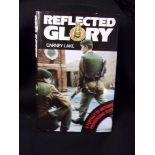 Military Book-Reflected Glory- by Carney Lake, hardback, pub; BCA London