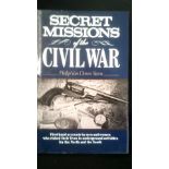 Book-Secret Missions of the Civil War-First-hand accounts by men and women who risked their lives in