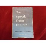 WWII Broadcasts from the R.A.F. "We speak from the air" booklet