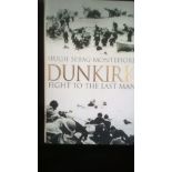 Book-Dunkirk - Fight to the Last Man- by Hugh Sebag-Montefiore, hard back with cover - fully