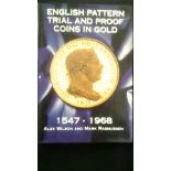 Numismatic Literature-English Pattern Trail and Proof Coins in Gold 1547-1968, by Alex Wilson and