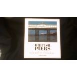 British Piers - Photographs by Richard Fischer, a hardback with its dust cover, fully illustrated.