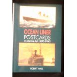 Ocean Liner Postcards in Marine Art 1900-1945 in hardback, by Robert Wall, fully illustrated in