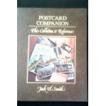 Postcard Companion - The Collector's Reference hardback, by Jack H. Smith. fully illustrated and