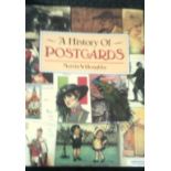 A History of Postcards - hardback with cover -by Martin Willoughby. A fully illustrated and