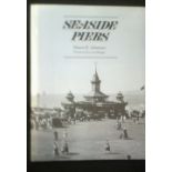 Seaside Piers in hardback with dust cover, by Simon H. Adamson with foreword by Asa Briggs. Fully