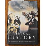 Virtual History - ''Alternatives and Counterfactuals'' - edited by Niall Ferguson, hard back with