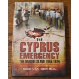 The Cyprus Emergency-The Divided island 1955-1974-This book is dedicated to all those members of the