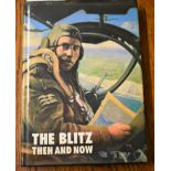 The Blitz Then and Now - Volume one of the Trilogy