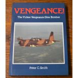 Vengeance - The Vultee Vengeance Dive Bomber-hard back with cover by Peter C Smith fully illustrated
