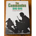 The Commando's 1940-1946, by Chanes Messenger, pub; William Kimber, London hardback