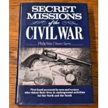 Secret Missions of the Civil War-First-hand accounts by men and women who risked their lives in