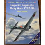 Imperial Japanese Navy Aces 1937-45, Osprey Aircraft of the Aces by Henry Sakaida.