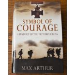 Symbol of Courage-A History of the Victoria Cross, hard back with cover, by Max Arthur, published by