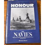 Honour - The Navies Honours & Awards to the British & Dominion Navies During WWII by Michael Morton.