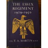 The Essex Regiment 1929-1950 written and signed by Col. T.A. Martin M.B.E. Published by the Essex