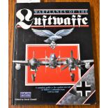 War Planes of the Luftwaffe - A Complete guide to the combat aircraft of Hitler's Luftwaffe from