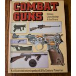 Combat Guns - An illustrated encyclopaedia of 20th Century Firearms, by Chris Bishop & Ian Drury