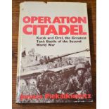 Operation Citadel - Kursk and Orel, the Greatest Tank Battle of the second World War - hardback with