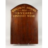 A STAINED WOOD ADVERTISING BOARD, with gilt lettering: "WHALEBONE BROOMS", After 3 years Constant