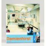 DAMIEN HIRST, "I WANT TO SPEND THE REST OF MY LIFE EVERYWHERE, WITH EVERYONE, ONE TO ONE, ALWAYS,