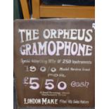 THE ORPHEUS GRAMOPHONE, A PAINTED CARD ADVERTISEMENT FOR 250 INSTRUMENTS AT A DISCOUNTED PRICE OF £