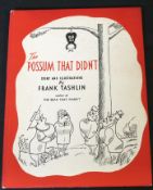 FRANK TASHLIN: THE POSSUM THAT DIDN'T, London, John Murray, 1951, 1st edition, original pictorial