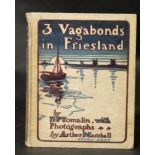 H F TOMALIN: THREE VAGABONDS IN FRIESLAND WITH A YACHT AND A CAMERA, ill Arthur Marshall, London,