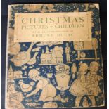 CHRISTMAS PICTURES BY CHILDREN, intro Edmund Dulac, London and Vienna 1922, 6th edition, 14 coloured