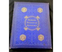 JOSEPH BARLOW ROBINSON: DERBYSHIRE GATHERINGS, A FUND OF DELIGHT FOR THE ANTIQUARY, THE HISTORIAN,